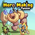 Hero Making Tycoon